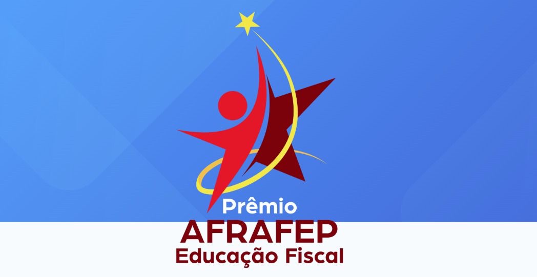 Prêmio Afrafep: últimas chances para ganhar R$ 10 mil com educação fiscal