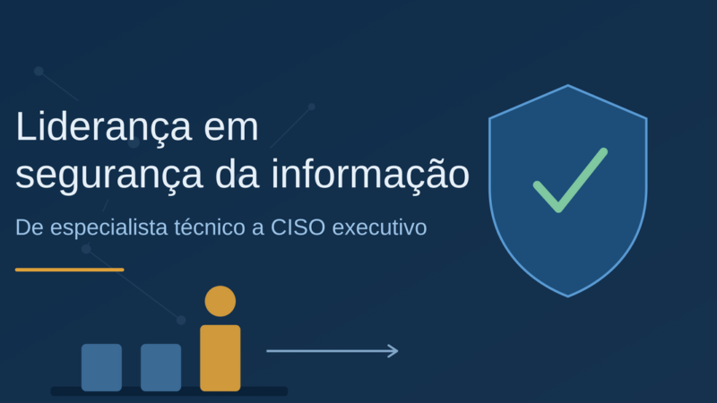 CISO assume cargo executivo nas empresas
