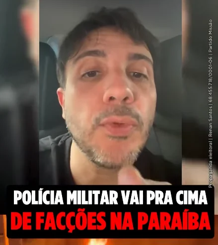 Renan Santos critica Polícia da Paraíba e promete intervenção federal em estados que não combatem o crime organizado